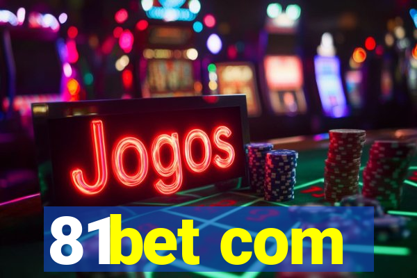 81bet com